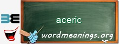 WordMeaning blackboard for aceric